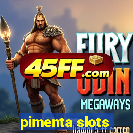 pimenta slots